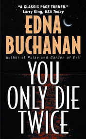 You Only Die Twice (A Novel) by Edna Buchanan, 9780380798421