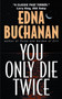 You Only Die Twice (A Novel) by Edna Buchanan, 9780380798421