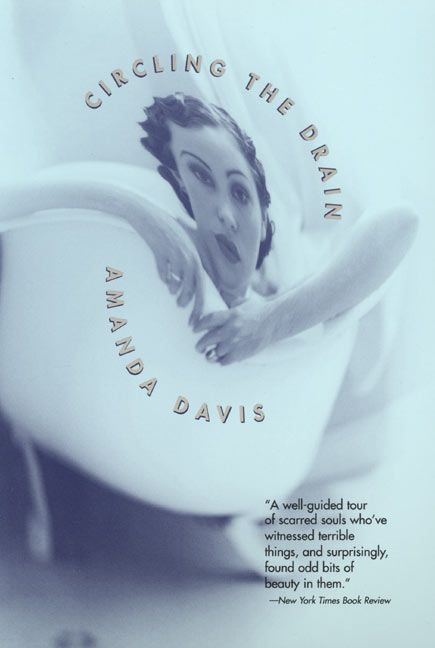 Circling the Drain (Stories) by Amanda Davis, 9780688179090