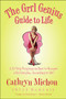 The Grrl Genius Guide to Life (A Twelve-Step Program on How to Become a Grrl Genius, According to Me!) by Cathryn Michon, 9780060956820