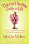 The Grrl Genius Guide to Life (A Twelve-Step Program on How to Become a Grrl Genius, According to Me!) by Cathryn Michon, 9780060956820