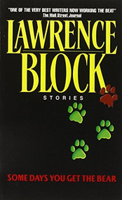 Some Days You Get the Bear by Lawrence Block, 9780380715688