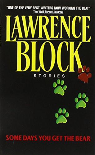 Some Days You Get the Bear by Lawrence Block, 9780380715688