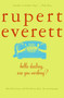 Hello, Darling, Are You Working? by Rupert Everett, 9780380721528