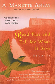 Read This and Tell Me What It Says (Stories) by A. Manette Ansay, 9780380730773