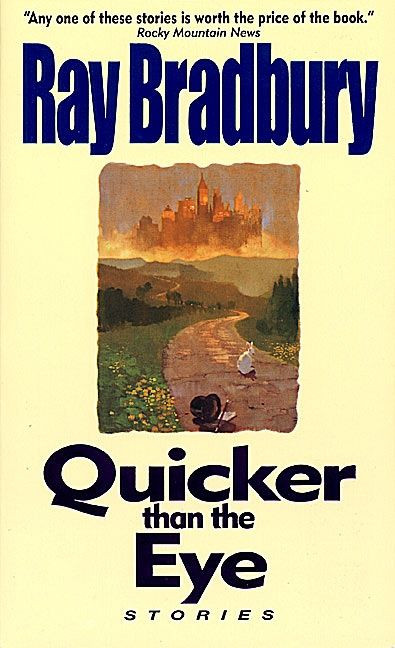 Quicker Than the Eye by Ray Bradbury, 9780380789597