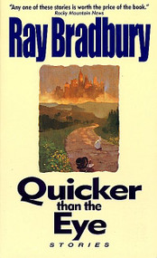 Quicker Than the Eye by Ray Bradbury, 9780380789597