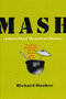 Mash (A Novel About Three Army Doctors) by Richard Hooker, 9780688149550