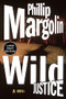 Wild Justice by Phillip Margolin, 9780060199135