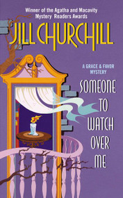 Someone to Watch Over Me (A Grace & Favor Mystery) - 9780061031236 by Jill Churchill, 9780061031236