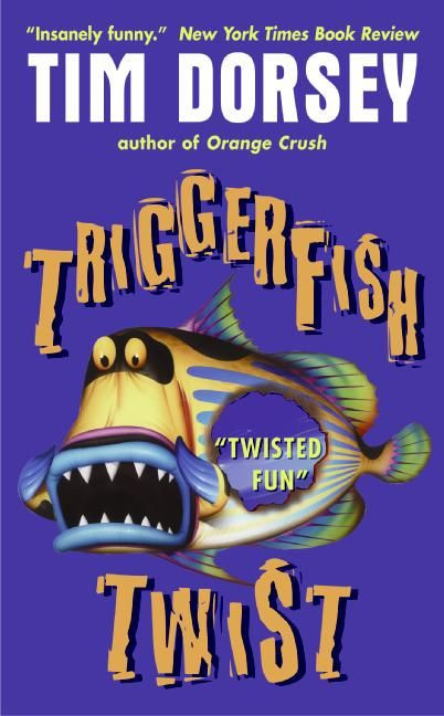Triggerfish Twist (A Novel) by Tim Dorsey, 9780061031557