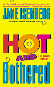 Hot and Bothered (A Bel Barrett Mystery) by Jane Isenberg, 9780380818884