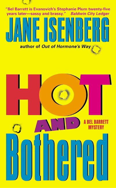 Hot and Bothered (A Bel Barrett Mystery) by Jane Isenberg, 9780380818884