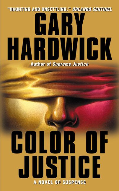 Color of Justice (A Novel of Suspense) by Gary Hardwick, 9780380818846