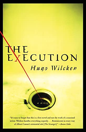 The Execution (A Novel) by Hugo Wilcken, 9780060934088