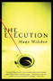 The Execution (A Novel) by Hugo Wilcken, 9780060934088