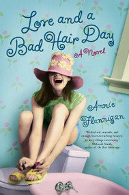 Love and a Bad Hair Day by Annie Flannigan, 9780380819362