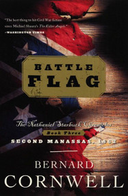 Battle Flag (The Nathaniel Starbuck Chronicles: Book Three) by Bernard Cornwell, 9780060937188