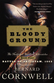 Bloody Ground (The Nathaniel Starbuck Chronicles: Book Four) by Bernard Cornwell, 9780060937195