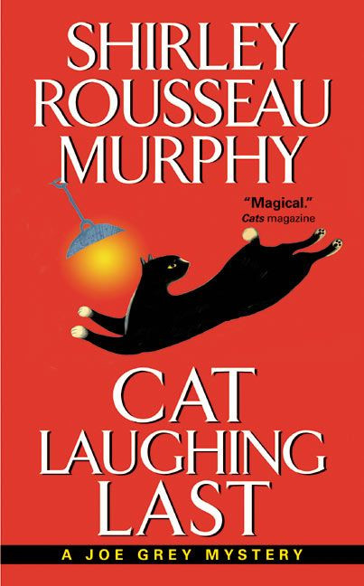 Cat Laughing Last (A Joe Grey Mystery) by Shirley Rousseau Murphy, 9780061015625