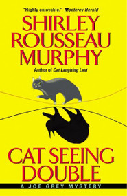 Cat Seeing Double (A Joe Grey Mystery) by Shirley Rousseau Murphy, 9780061015618