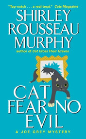 Cat Fear No Evil (A Joe Grey Mystery) by Shirley Rousseau Murphy, 9780061015601