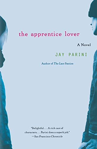 The Apprentice Lover (A Novel) by Jay Parini, 9780060935566