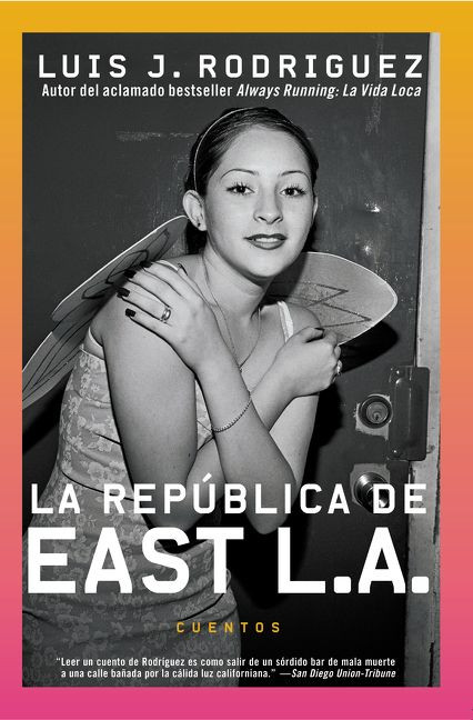 Republica de East LA, La (Cuentos) (Spanish Edition) by Luis J. Rodriguez, 9780060011628