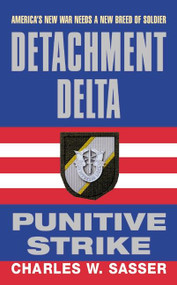 Detachment Delta: Punitive Strike by Charles W. Sasser, 9780380820580
