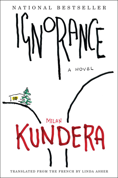 Ignorance (A Novel) by Milan Kundera, 9780060002107