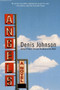Angels (A Novel) - 9780060988821 by Denis Johnson, 9780060988821