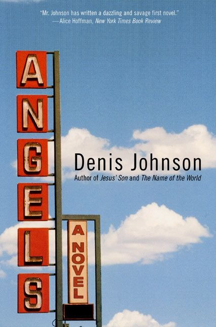 Angels (A Novel) - 9780060988821 by Denis Johnson, 9780060988821