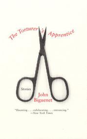 The Torturer's Apprentice (Stories) by John Biguenet, 9780060007454