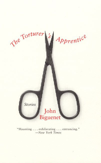 The Torturer's Apprentice (Stories) by John Biguenet, 9780060007454