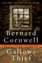 Gallows Thief (A Novel) by Bernard Cornwell, 9780060082741