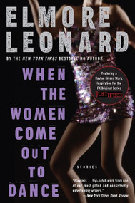 When the Women Come Out to Dance (Stories) by Elmore Leonard, 9780060586164