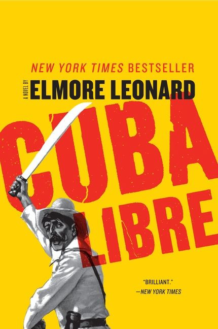 Cuba Libre (A Novel) by Elmore Leonard, 9780062184290