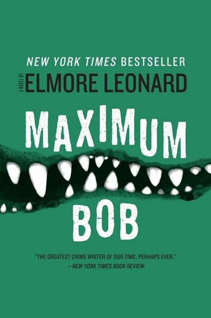 Maximum Bob by Elmore Leonard, 9780062009401