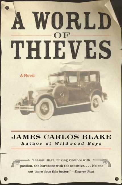 A World of Thieves (A Novel) by James Carlos Blake, 9780060512477