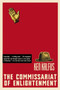 The Commissariat of Enlightenment (A Novel) by Ken Kalfus, 9780060501396