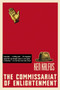 The Commissariat of Enlightenment (A Novel) by Ken Kalfus, 9780060501396