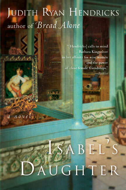 Isabel's Daughter (A Novel) by Judith R. Hendricks, 9780060503475
