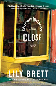 Uncomfortably Close (A Novel) by Lily Brett, 9780060505707