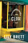 Uncomfortably Close (A Novel) by Lily Brett, 9780060505707