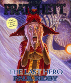 The Last Hero (A Discworld Fable) by Terry Pratchett, Paul Kidby, 9780060507770