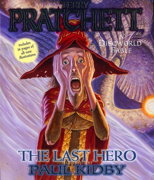 The Last Hero (A Discworld Fable) by Terry Pratchett, Paul Kidby, 9780060507770