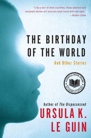 The Birthday of the World (And Other Stories) by Ursula K. Le Guin, 9780060509064