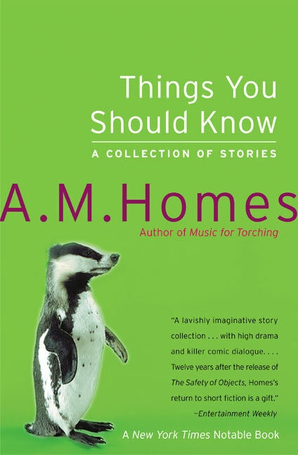 Things You Should Know (A Collection of Stories) by A M. Homes, 9780060520137
