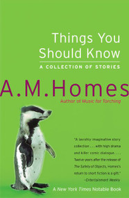 Things You Should Know (A Collection of Stories) by A M. Homes, 9780060520137