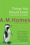 Things You Should Know (A Collection of Stories) by A M. Homes, 9780060520137